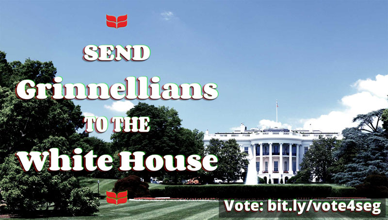 "Send Grinnellians to the White House. Vote: bit.ly/vote4seg"